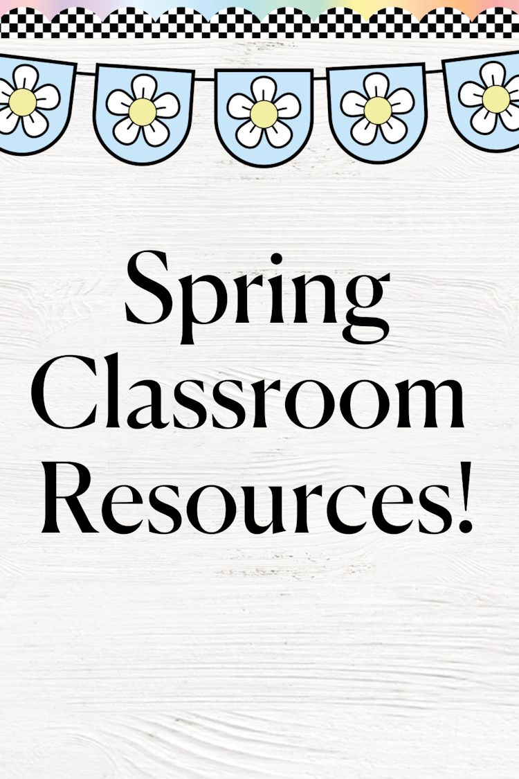 Spring Classroom Resources